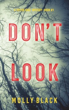 Don't Look (A Taylor Sage FBI Suspense Thriller-Book 1) - Black, Molly
