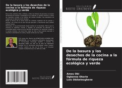 De la basura y los desechos de la cocina a la fórmula de riqueza ecológica y verde - Obi, Amos; Okorie, Ogbonna; Obikeleoghene, Lois