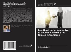 Identidad del grupo: entre la empresa matriz y las filiales extranjeras - Habchi, Robert