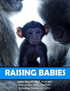 Raising Babies - Glover, Traci; Weaver, Leena