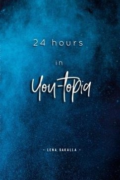 24 hours in You-topia - Sakalla, Lena