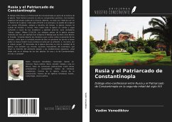 Rusia y el Patriarcado de Constantinopla - Venediktov, Vadim