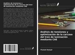 Análisis de tensiones y optimización de la carcasa del tren de laminación mediante CAE - Katyal, Puneet