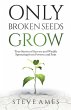 Only Broken Seeds Grow - Bild 1