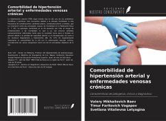 Comorbilidad de hipertensión arterial y enfermedades venosas crónicas - Baev, Valery Mikhailovich; Vagapov, Timur Faritovich; Letyagina, Svetlana Vitalievna