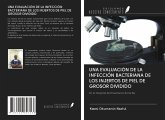 UNA EVALUACIÓN DE LA INFECCIÓN BACTERIANA DE LOS INJERTOS DE PIEL DE GROSOR DIVIDIDO