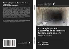 Estrategia para el desarrollo de la industria turismo en la región: - Angelina, I. A.; Antonets, V. G.