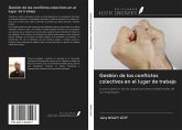 Gestión de los conflictos colectivos en el lugar de trabajo