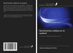 Sentimientos cálidos en la quietud - Pinto, Eduardo Alexandre