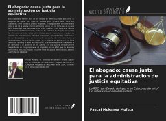 El abogado: causa justa para la administración de justicia equitativa - Mukanya Mufuta, Pascal