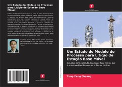 Um Estudo do Modelo do Processo para Litígio de Estação Base Móvel - Chuang, Tung-Feng