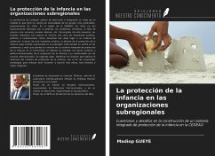 La protección de la infancia en las organizaciones subregionales - Gueye, Madiop