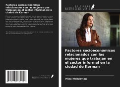 Factores socioeconómicos relacionados con las mujeres que trabajan en el sector informal en la ciudad de Kerman - Mahdavian, Mina