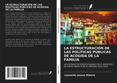 LA ESTRUCTURACIÓN DE LAS POLÍTICAS PÚBLICAS DE ACOGIDA DE LA FAMILIA - Jensen Ribeiro, Leonardo