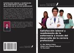 Satisfacción laboral y rendimiento de la enfermería a través del desarrollo de la carrera profesional