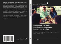 Romper las barreras generacionales para un discipulado efectivo - Jules, Evens