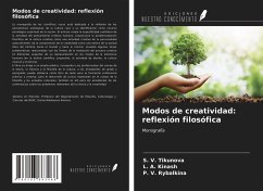 Modos de creatividad: reflexión filosófica - Tikunova, S. V.; Kinash, L. A.; Rybalkina, P. V.