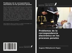 Problemas de la correspondencia electrónica en los procesos penales - Popov, Eugene Mikhailovich