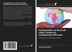 Comprender la Zona de Libre Comercio Continental Africana - Kouty, Manfred