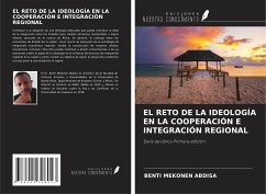 EL RETO DE LA IDEOLOGÍA EN LA COOPERACIÓN E INTEGRACIÓN REGIONAL - Mekonen Abdisa, Benti