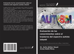 Evaluación de los conocimientos sobre el trastorno del espectro autista infantil - Akhtar Hayat, Aalia; Habib Meny, Areej