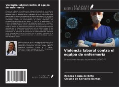 Violencia laboral contra el equipo de enfermería - de Brito, Rebeca Souza; Dantas, Claudia de Carvalho
