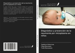 Diagnóstico y prevención de la neumonía por micoplasma en niños - Kokoreva, Svetlana; Razuvaev, Oleg; Razuvaeva, Yulia