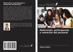 Motivación, participación y retención del personal