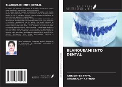 BLANQUEAMIENTO DENTAL - Priya, Shrishtee; Rathod, Dhananjay