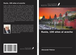 Rusia, 100 años al acecho - Petrov, Alexandr