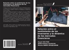 Relación entre el sentimiento de los inversores y la dinámica de los mercados financieros - Soltani, Hayet; Aloulou, Abderrahmen; Abbes Boujelbene, Mouna