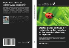 Efectos de los cultivos GM resistentes a los insectos en los insectos objetivo y no objetivo - Ferry, Natalie