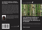 Los elicitores bióticos y abióticos que inducen respuestas de defensa en el tomate