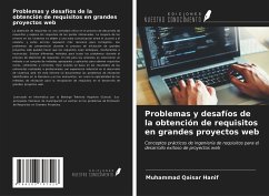 Problemas y desafíos de la obtención de requisitos en grandes proyectos web - Hanif, Muhammad Qaisar; Rizvi, Umar Sajjad