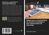 Adhocracia y Contabilidad de Gestión Estratégica: Una oportunidad de liderazgo Adhocracia y Contabilidad de Gestión Estratégica: Una oportunidad de liderazgo