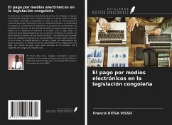 El pago por medios electrónicos en la legislación congoleña - Kitsa Visso, Francis