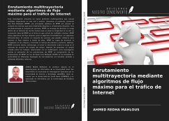 Enrutamiento multitrayectoria mediante algoritmos de flujo máximo para el tráfico de Internet - Mahlous, Ahmed Redha