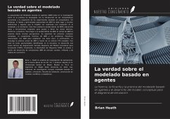 La verdad sobre el modelado basado en agentes - Heath, Brian