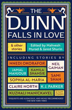 Djinn Falls in Love and Other Stories - Gaiman, Neil; El-Mohtar, Amal; King, Catherine