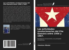 Las actividades revolucionarias del Che Guevara entre 1956 y 1967. - Nikolai, Chentsov