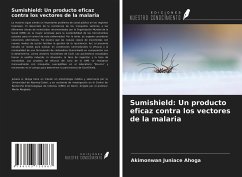 Sumishield: Un producto eficaz contra los vectores de la malaria - Ahoga, Akimonwan Juniace