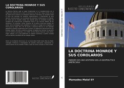 LA DOCTRINA MONROE Y SUS COROLARIOS - Sy, Mamadou Malal