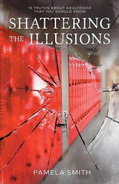 Shattering the Illusion - Smith, Pamela