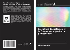 La cultura tecnológica en la formación superior del profesorado - Rubtsova, Elena; Ibragimova, Inna