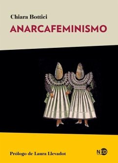 Anarcafeminismo - Bottici, Chiara