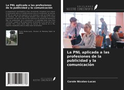 La PNL aplicada a las profesiones de la publicidad y la comunicación - Nicolas-Lucas, Carole