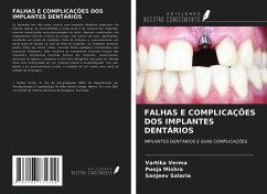 FALHAS E COMPLICAÇÕES DOS IMPLANTES DENTÁRIOS - Verma, Vartika; Mishra, Pooja; Salaria, Sanjeev