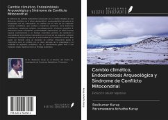 Cambio climático, Endosimbiosis Arqueológica y Síndrome de Conflicto Mitocondrial - Kurup, Ravikumar; Achutha Kurup, Parameswara