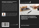 Regímenes económicos aduaneros en materia de legislación