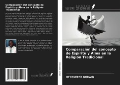 Comparación del concepto de Espíritu y Alma en la Religión Tradicional - Godwin, Ofosuhene